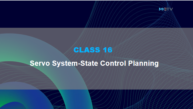 Class 16. Servo System Control Planning